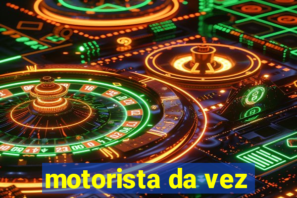 motorista da vez